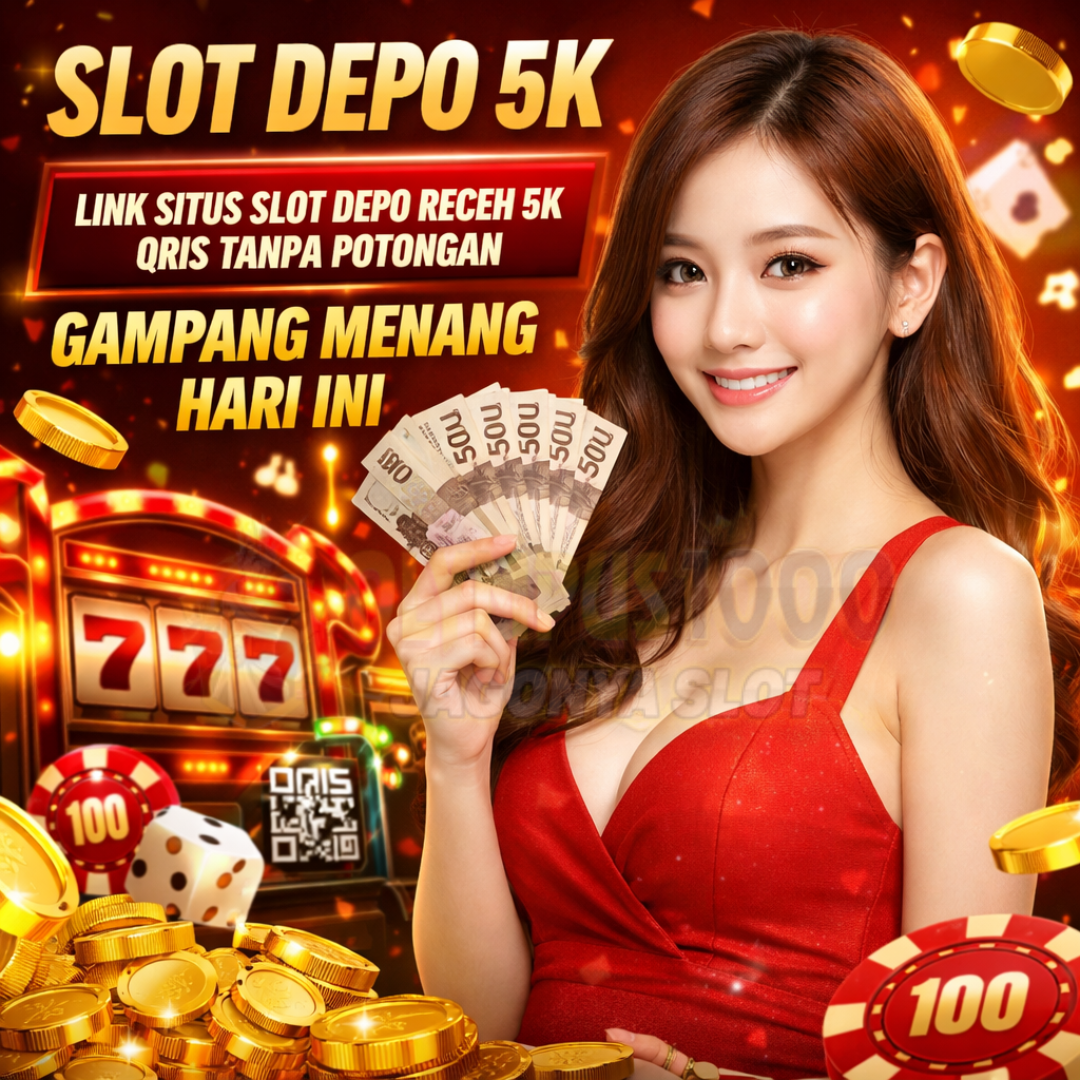 SLOT DEPO 5K